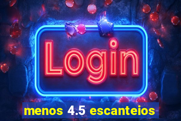 menos 4.5 escanteios